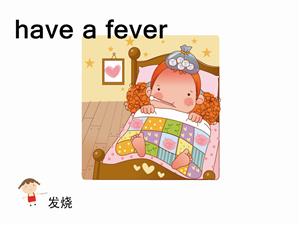 have a fever