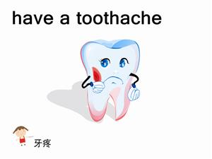 have a toothache
