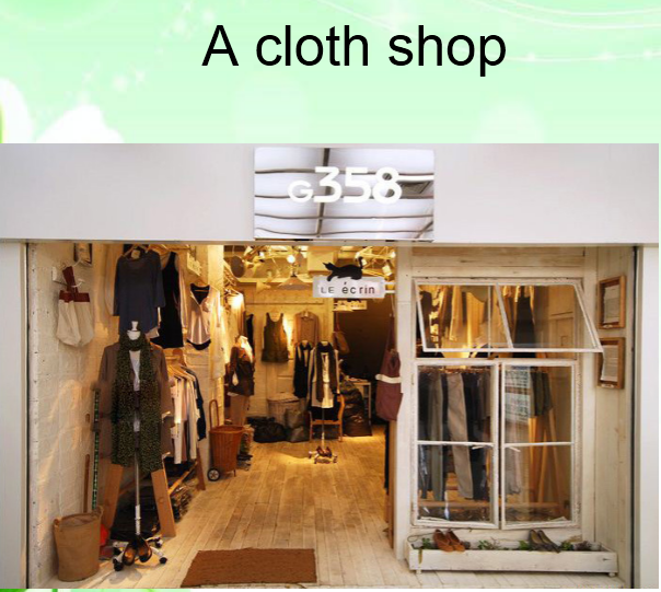 a cloth shop 英语 三年级起点-六年级下册(湘少版)